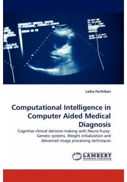 Computational Intelligence in Computer Aided Medical Diagnosis