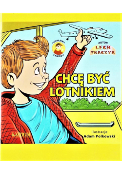 Chcę być lotnikiem. Poznajemy zawody + CD
