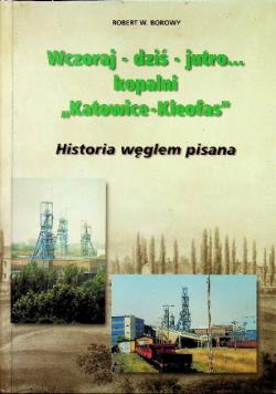 Wczoraj dziś jutro kopalni Katowice Kleofas