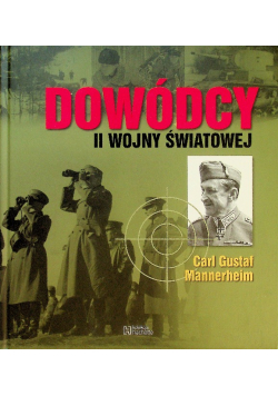 Dowódcy II wojny światowej Tom 20 Carl Gustaf Mannerheim
