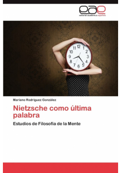 Nietzsche Como Ultima Palabra