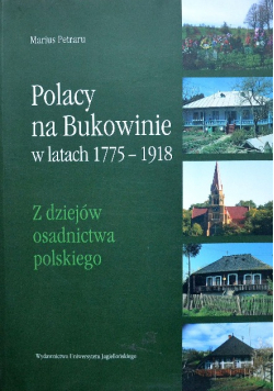Polacy na Bukowinie w latach 1775 - 1918