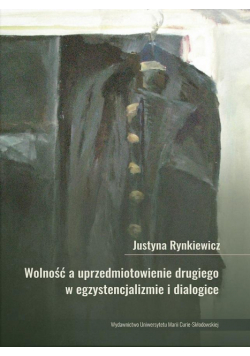 Wolność a uprzedmiotowienie drugiego w..