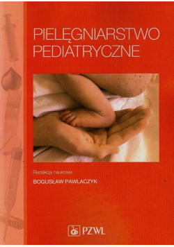 Pawlaczyk Bogusław - Pielęgniarstwo pediatryczne