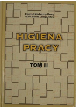 Higiena pracy tom II