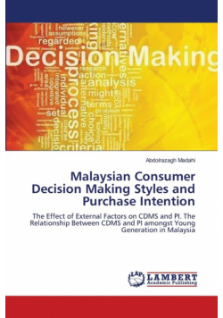 Malaysian Consumer Decision Making Styles and Purchase Intention