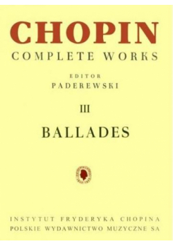 Chopin Complete Works III Ballades