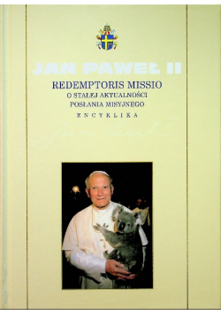 Redemptoris Missio o stałej aktualności posłania misyjnego Encyklika
