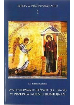 Biblia w przepowiadaniu 1. Zwiastowanie pańskie...