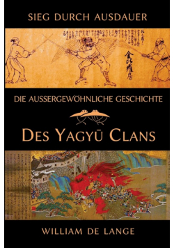 Die außergewöhnliche Geschichte des Yagyu-Clans