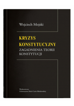 Kryzys konstytucyjny Zagadnienia teorii konstytucji