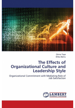 The Effects of Organizational Culture and Leadership Style
