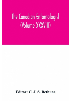 The Canadian entomologist (Volume XXXVIII)