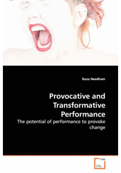 Provocative and Transformative Performance
