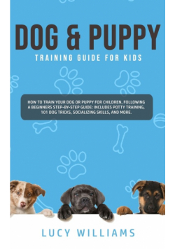 Dog & Puppy Training Guide for Kids