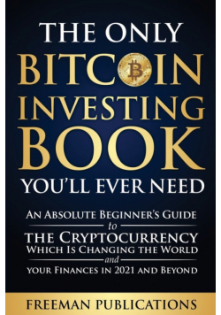 The Only Bitcoin Investing Book You'll Ever Need