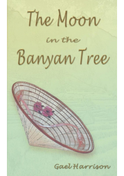 The Moon in the Banyan Tree