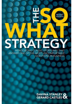 The So What Strategy Revised Edition