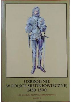 Uzbrojenie w Polsce średniowiecznej 1450 - 1500