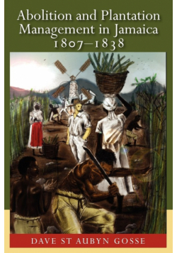 Abolition and Plantation Management in Jamaica