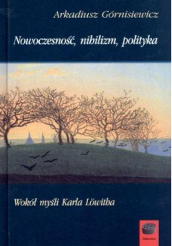 Nowoczesność, nihilizm, polityka
