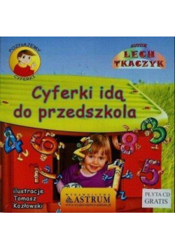 Poznajemy cyferki. Cyferki idą do przedszkola +CD