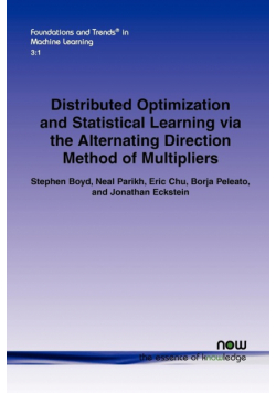 Distributed Optimization and Statistical Learning Via the Alternating Direction Method of Multipliers