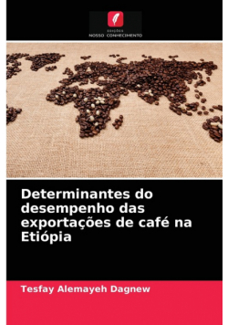 Determinantes do desempenho das exportações de café na Etiópia