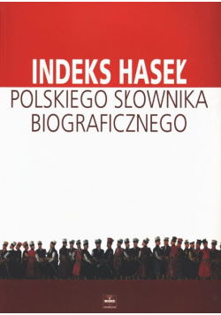 Indeks haseł polskiego słownika biograficznego