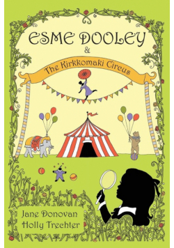 Esme Dooley and the Kirkkomaki Circus