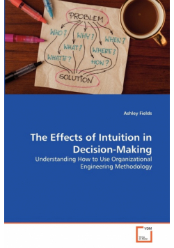 The Effects of Intuition in Decision-Making
