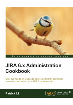 Jira 6.X Administration Cookbook