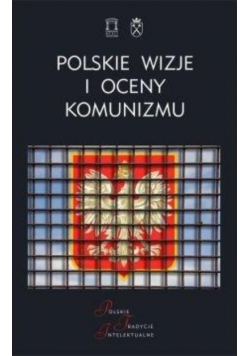 Polskie wizje oceny komunizmu po 1939 roku
