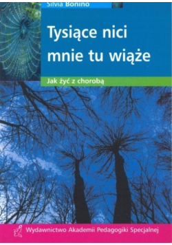 Tysiące nici mnie tu wiąże