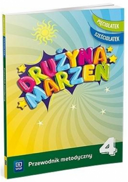 Drużyna marzeń 5-6 latek.Przew.metod. cz.4 WSIP