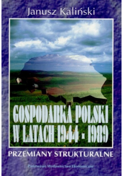 Gospodarka Polski w latach 1944 1989