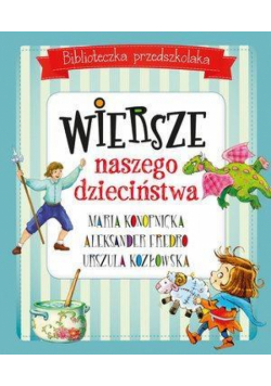Biblioteczka przedszkolaka. Wiersze naszego ...