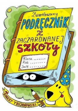 Zwariowany podręcznik z zaczarowanej szkoły