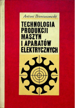 Technologia produkcji maszyn i aparatów elektrycznych