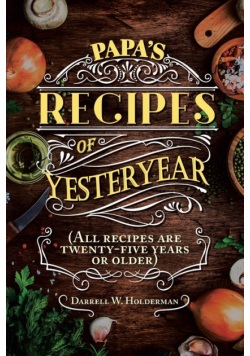 Papa's Recipes of Yesteryear