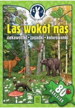 Poznaję przyrodę. Las wokół nas. Ciekawostki..