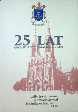 25 lat Archidiecezji Białostockiej