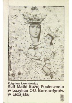 Kult Matki Bożej pocieszenia w bazylice OO Bernardynów w Leżajsku