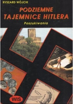 Podziemne tajemnice Hitlera poszukiwania