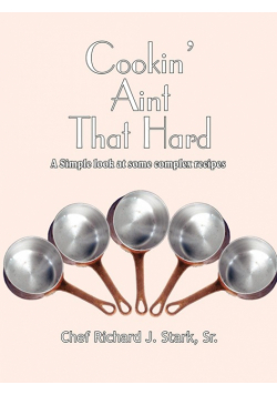 Cookin' Aint That Hard
