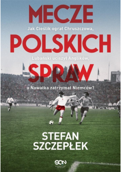 Mecze polskich spraw