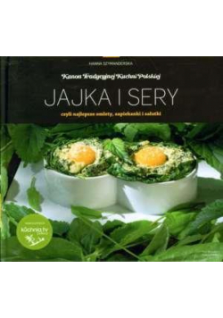 Kanon tradycyjnej kuchni Polskiej - Jajka i sery..