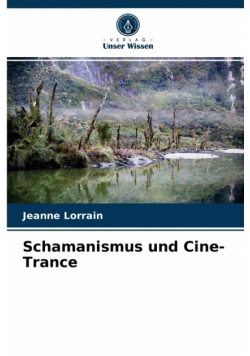 Schamanismus und Cine-Trance