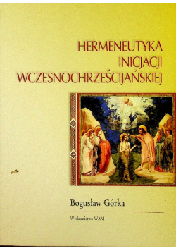 Hermeneutyka inicjacji wczesnochrześcijańskiej
