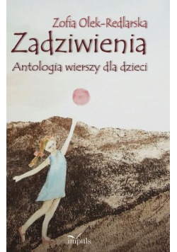 Zadziwienia Antologia wierszy dla dzieci